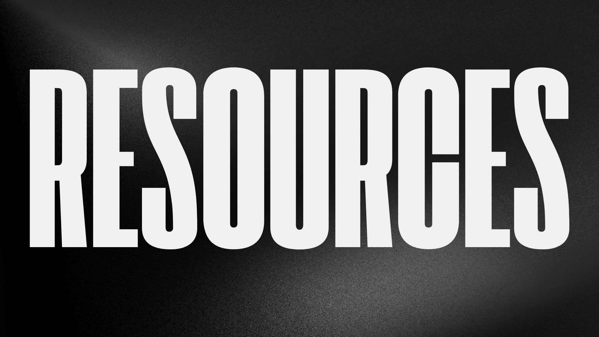 White text that says "Resources" over a black background
